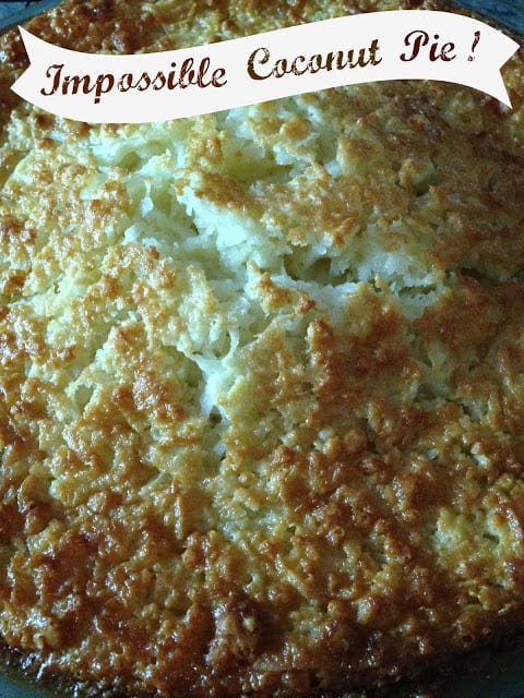 Impossible Coconut Pie impossible coconut pie