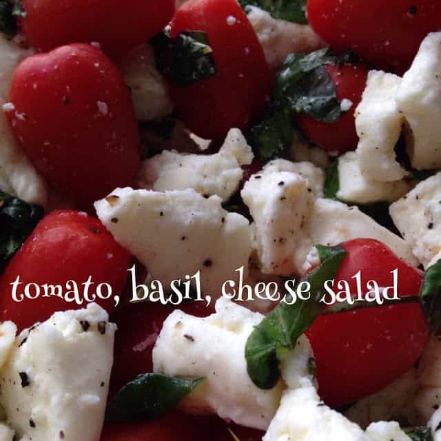 Tomato Basil Cheese Salad tomato